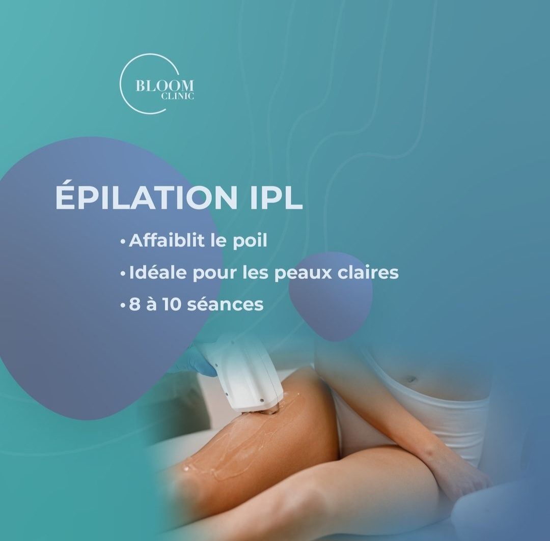 épilation IPL rabat casablanca centre esthétique Bloom Clinic